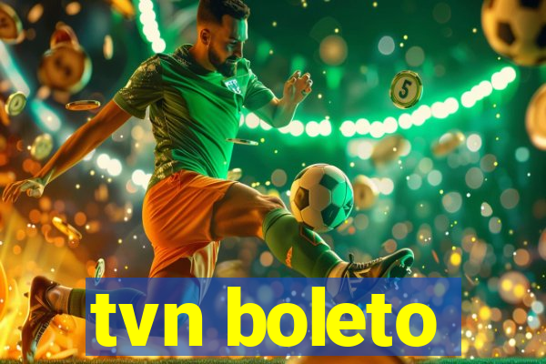 tvn boleto